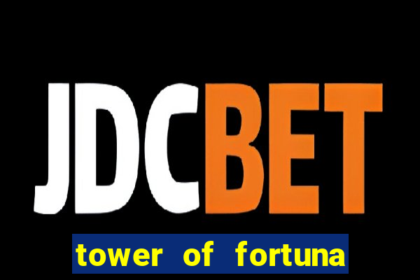 tower of fortuna slot online