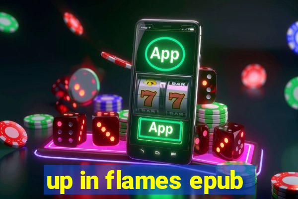 up in flames epub