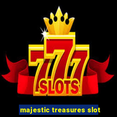 majestic treasures slot