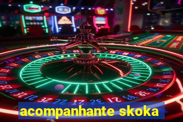 acompanhante skoka