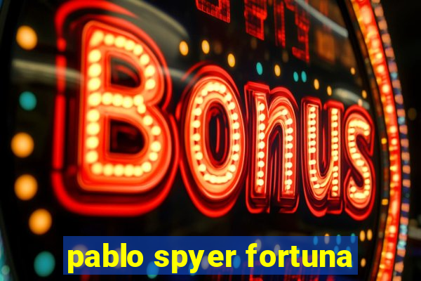 pablo spyer fortuna