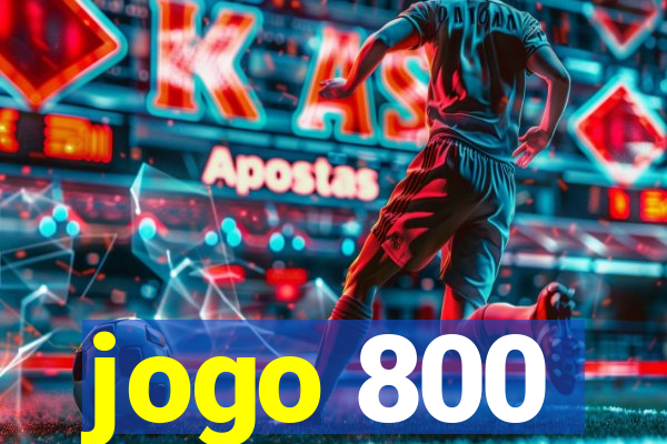 jogo 800