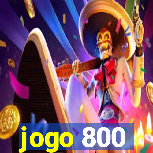 jogo 800