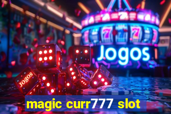 magic curr777 slot