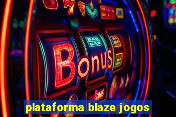 plataforma blaze jogos