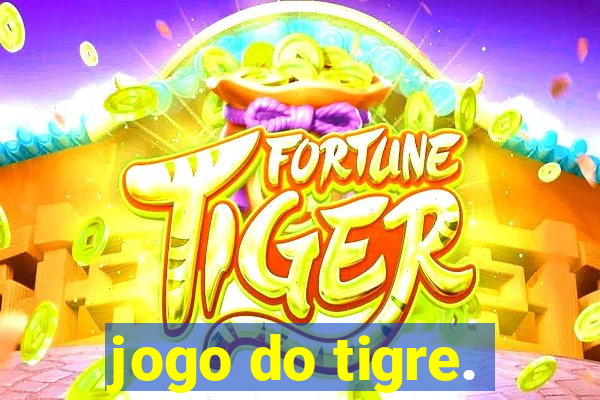 jogo do tigre.