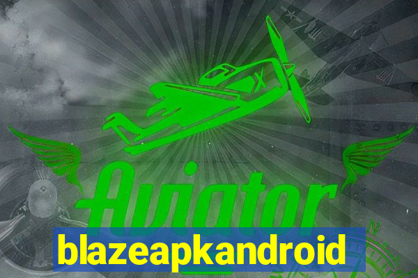 blazeapkandroid