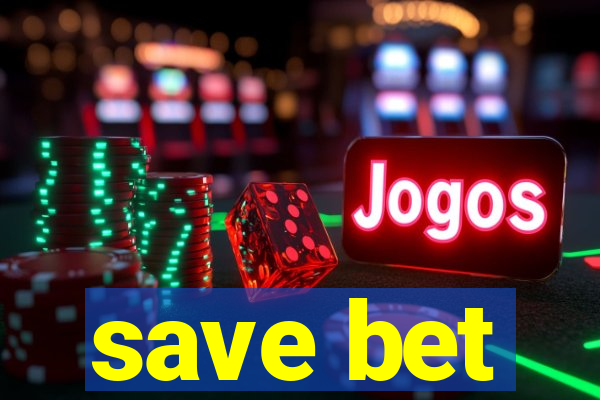 save bet