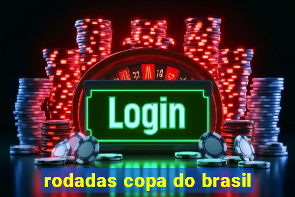 rodadas copa do brasil