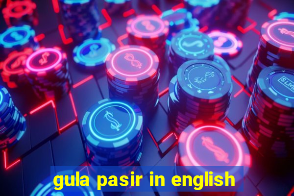 gula pasir in english