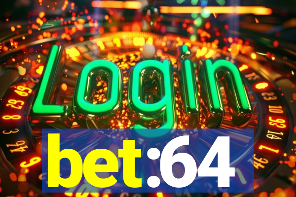 bet:64