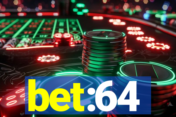 bet:64