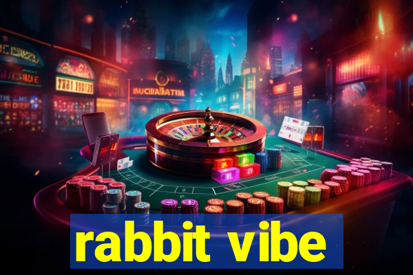 rabbit vibe