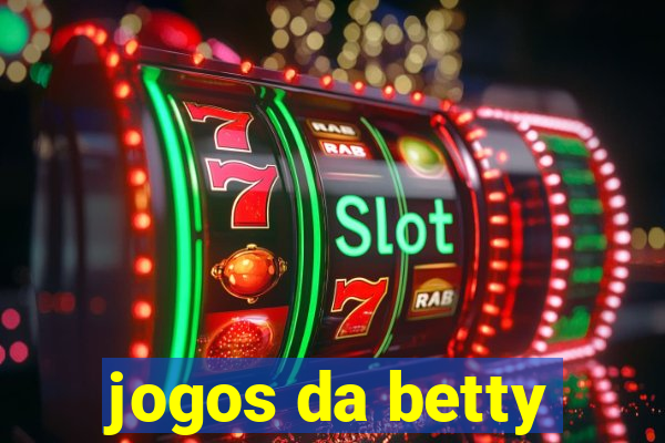 jogos da betty