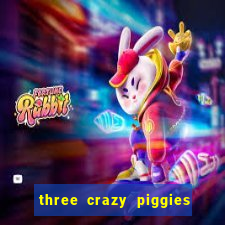 three crazy piggies onde jogar