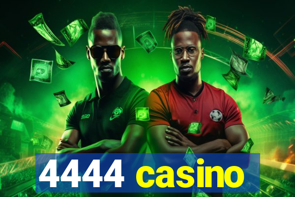 4444 casino