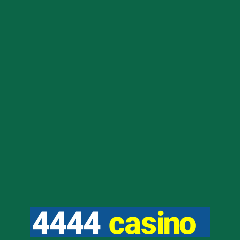 4444 casino