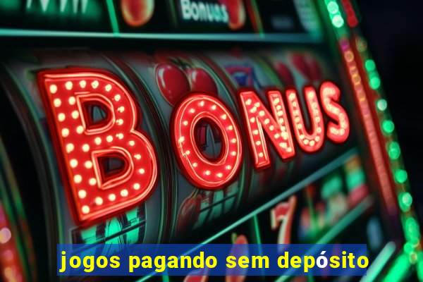 jogos pagando sem depósito