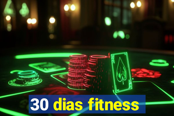 30 dias fitness