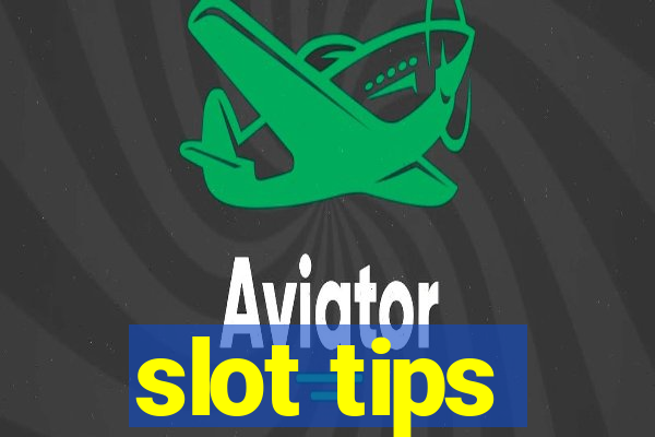 slot tips