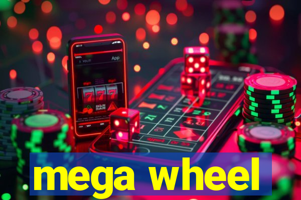 mega wheel