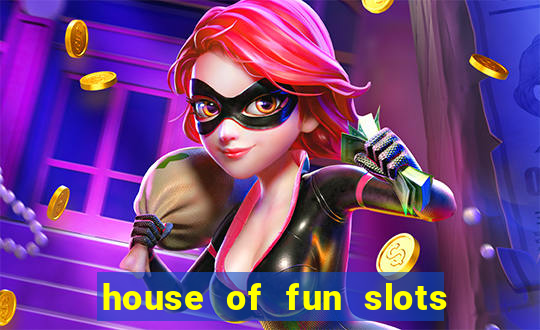 house of fun slots free coins