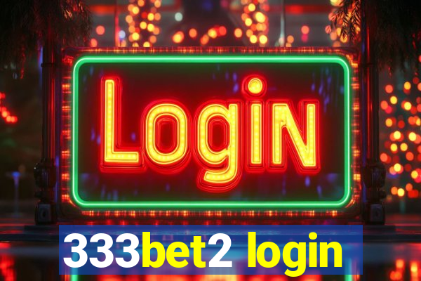 333bet2 login