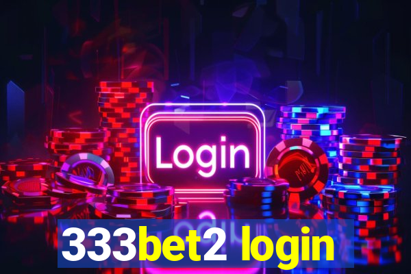 333bet2 login