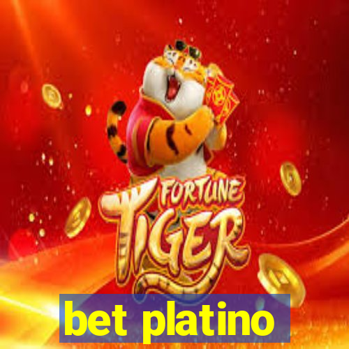 bet platino