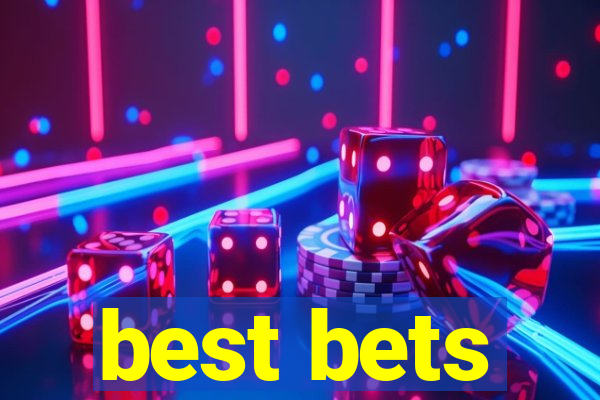 best bets