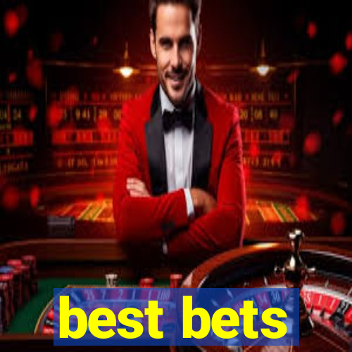 best bets