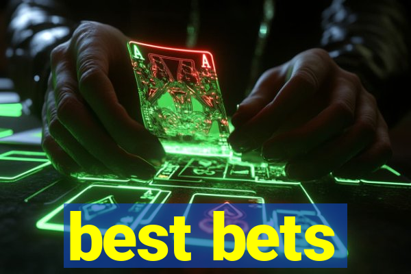 best bets