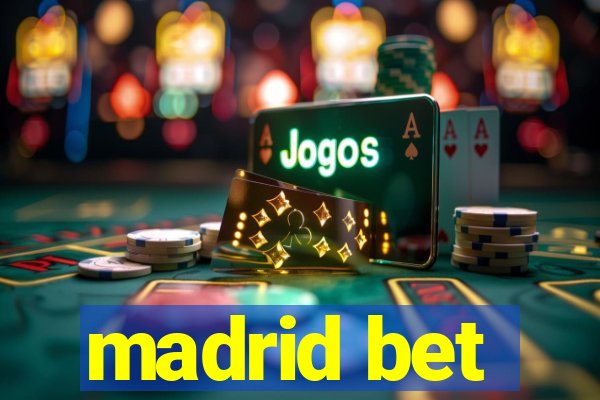 madrid bet