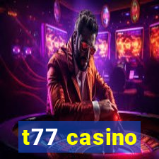 t77 casino