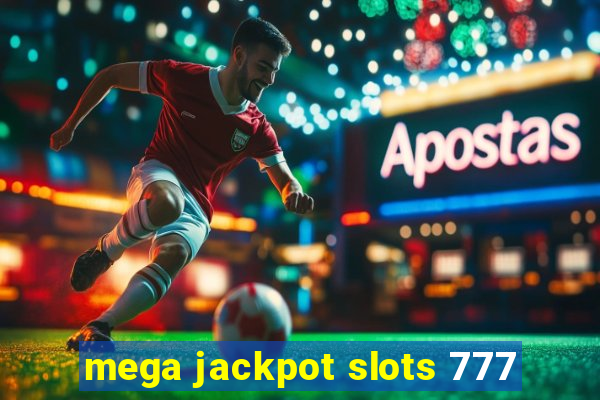 mega jackpot slots 777