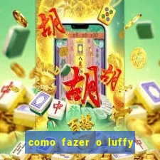 como fazer o luffy de papel