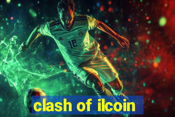 clash of ilcoin