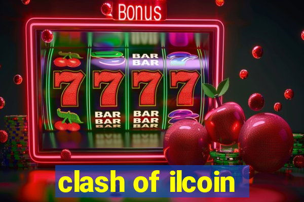 clash of ilcoin