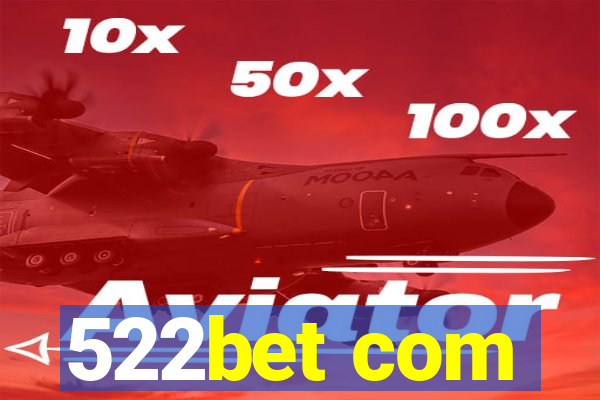 522bet com