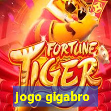 jogo gigabro