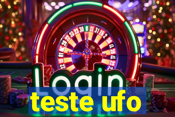 teste ufo