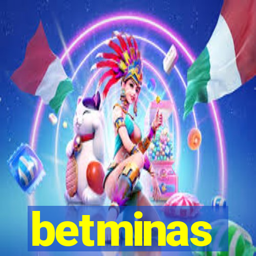 betminas