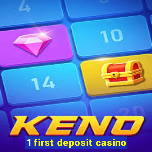 1 first deposit casino