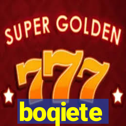 boqiete