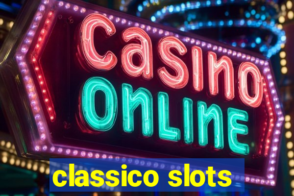 classico slots