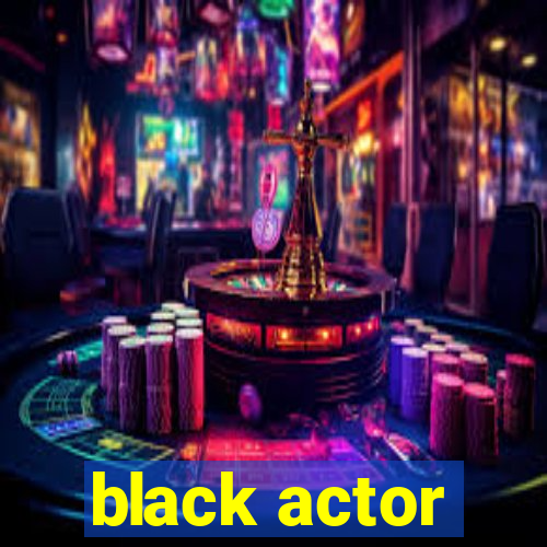 black actor