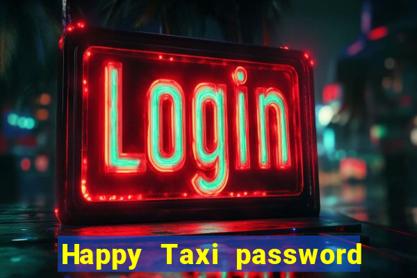 Happy Taxi password road 96 road 96 senha do cofre