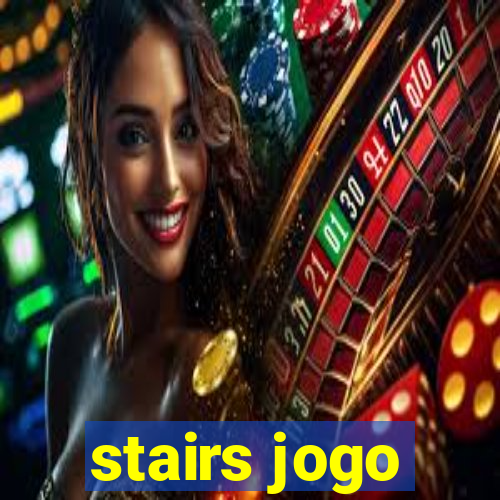 stairs jogo