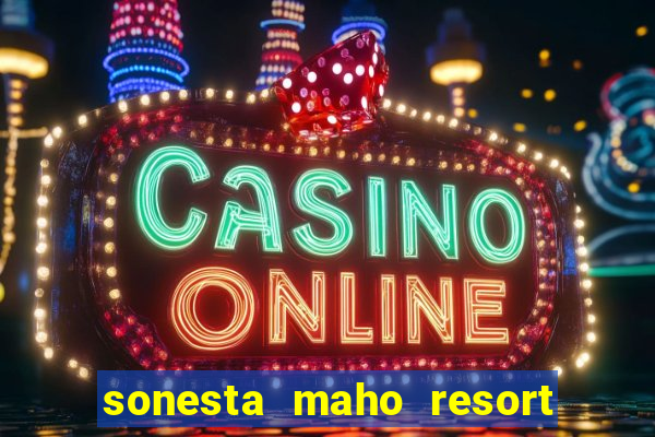 sonesta maho resort and casino