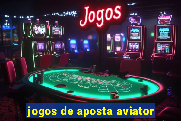 jogos de aposta aviator